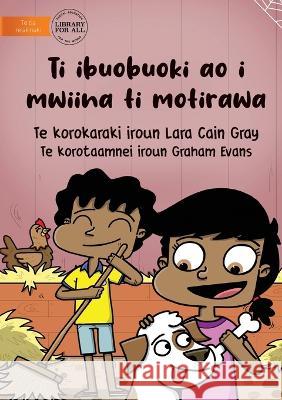 We Help Then We Rest - Ti ibuobuoki ao i mwiina ti motirawa (Te Kiribati) Lara Cain Gray Graham Evans  9781922918307 Library for All - książka