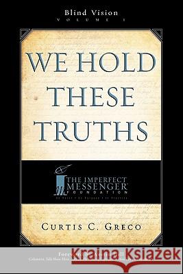 We Hold These Truths (2nd Edition) Curtis Greco 9781599321929 Advantage Media Group - książka