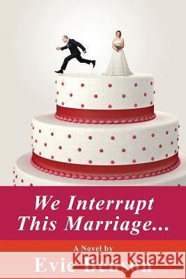 We Interrupt This Marriage Evie Benson 9781771431231 CCB Publishing - książka