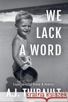 We Lack a Word John Thibault 9781393956112 Ilobby LLC - książka