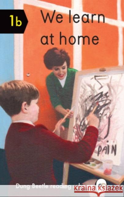 We Learn At Home: Dung Beetle Book 1b Miriam Elia, Ezra Elia 9780992834999 Dung Beetle Books Ltd - książka