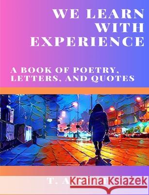 We Learn With Experience T. A. Suyt 9781794882492 Lulu.com - książka
