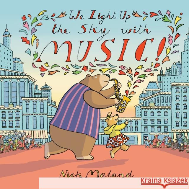 We Light Up the Sky with Music! Nick Maland 9781682636077 Peachtree Publishers,U.S. - książka