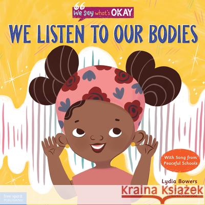 We Listen to Our Bodies Lydia Bowers Isabel Mu 9781631985003 Free Spirit Publishing - książka