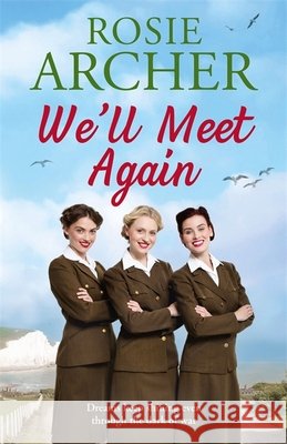 We'll Meet Again: The Bluebird Girls 2 Rosie Archer 9781787474031 Quercus Publishing - książka