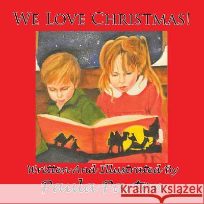 We Love Christmas! Paula Parton Paula Parton 9781935118848 Bellissima Publishing - książka