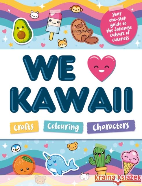 We Love Kawaii William Potter 9781804537213 Hachette Children's Group - książka