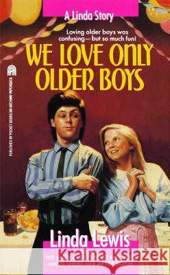 We Love Only Older Boys Michael Ed. Renaud M. Renaud M. Lewis Linda Lewis 9781416975359 Simon Pulse - książka