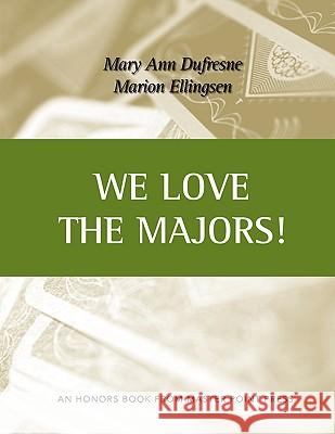 We Love the Majors Mary Ann Dufresne, Marion Ellingsen 9781554947539 Master Point Press - książka