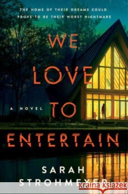 We Love to Entertain: A Novel Sarah Strohmeyer 9780063224384 Harper Paperbacks - książka