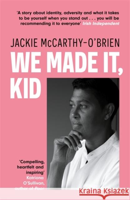 We Made It, Kid Jackie McCarthy O'Brien 9781804441879 Bonnier Books Ltd - książka