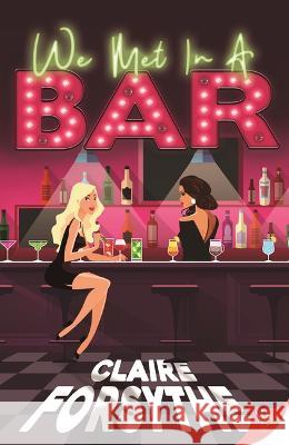 We Met in a Bar Claire Forsythe 9781636795218 Bold Strokes Books - książka