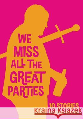 We Miss All the Great Parties (hardcover edition) David Hopkins 9781312955332 Lulu.com - książka