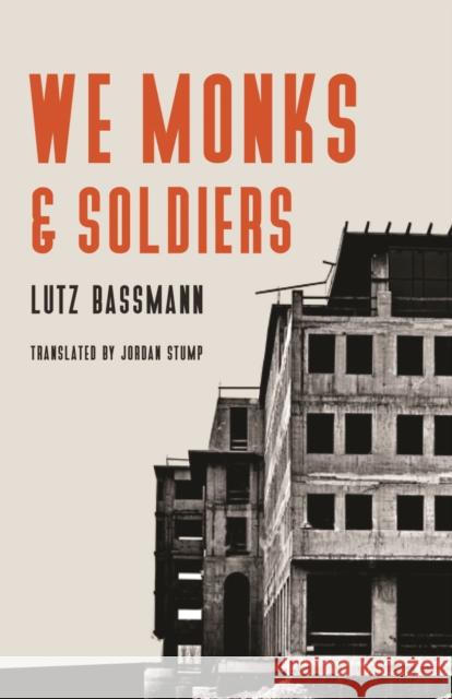 We Monks & Soldiers Bassmann, Lutz 9780803239913 University of Nebraska Press - książka