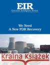 We Need A New FDR Recovery: Executive Intelligence Review; Volume 42, Issue 35 Larouche Jr, Lyndon H. 9781517267971 Createspace