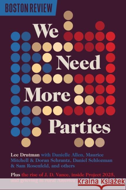 We Need More Parties Lee Drutman 9781946511898 Haymarket Books - książka
