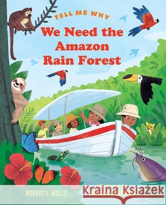 We Need the Amazon Rain Forest Robert E. Wells Patrick Corrigan 9780807577806 Albert Whitman & Company - książka