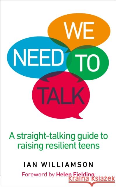 We Need to Talk: A Straight-Talking Guide to Raising Resilient Teens Williamson, Ian 9781785041051  - książka