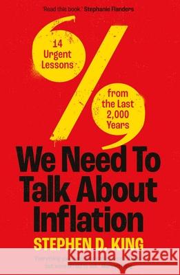 We Need to Talk About Inflation: 14 Urgent Lessons from the Last 2,000 Years Stephen D. King 9780300270471 Yale University Press - książka