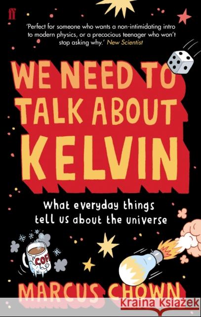 We Need to Talk About Kelvin: What everyday things tell us about the universe Marcus Chown 9780571244034 Faber & Faber - książka