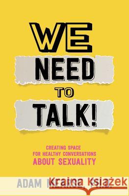 We Need to Talk: Creating Space for Healthy Conversations about Sexuality Adam Mearse 9781683145073 Redemption Press - książka