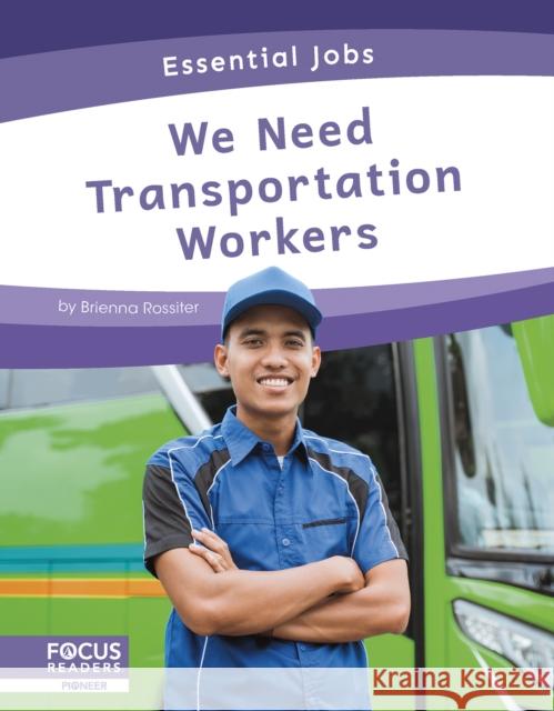 We Need Transportation Workers Brienna Rossiter 9781637390351 North Star Editions - książka