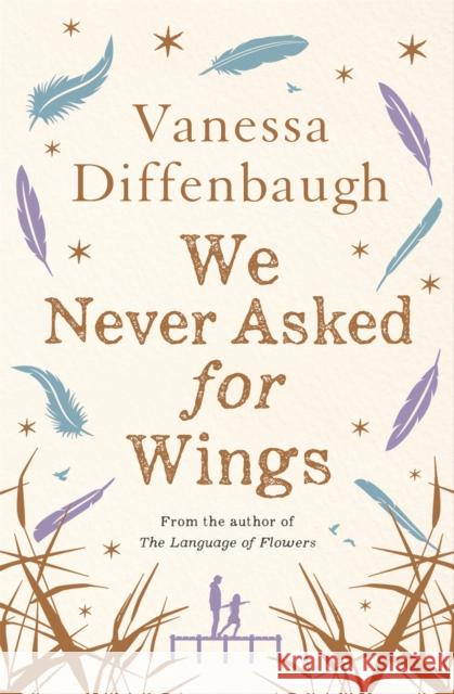 We Never Asked for Wings Vanessa Diffenbaugh 9781447294511 PICADOR - książka