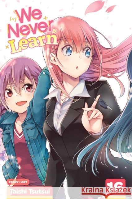 We Never Learn, Vol. 16: The Time of [X] Taishi Tsutsui 9781974720026 Viz Media, Subs. of Shogakukan Inc - książka