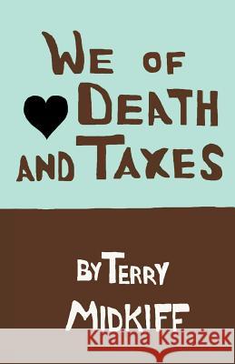 We of Death and Taxes Terry Midkiff 9781462045396 iUniverse - książka