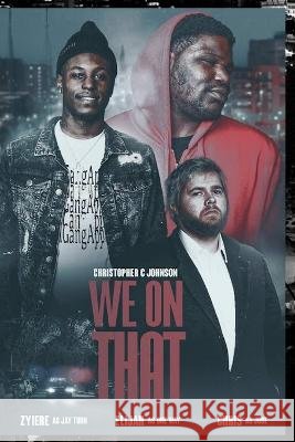 We On That Marcus Contrell Hart Christopher C Johnson  9798399715193 Independently Published - książka