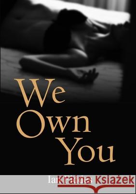 We Own You Ian Fiddes 9780244705879 Lulu.com - książka