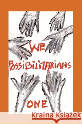 We Possibilitarians One Peter Schumann 9781959984498 Fomite - książka