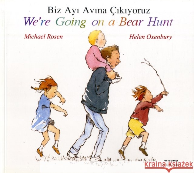 We're Going on a Bear Hunt in Turkish and English Michael Rosen 9781852697204 MANTRA LINGUA - książka