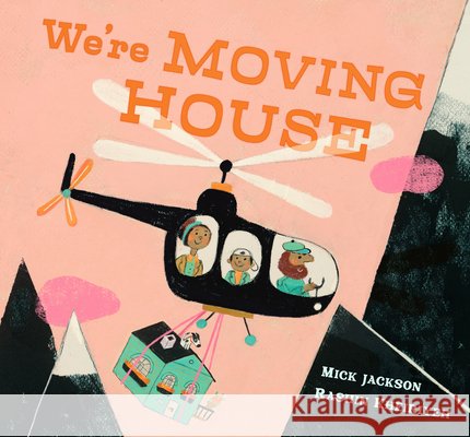 We're Moving House Mick Jackson Rashin Kheiriyeh 9781536238921 Candlewick Press (MA) - książka