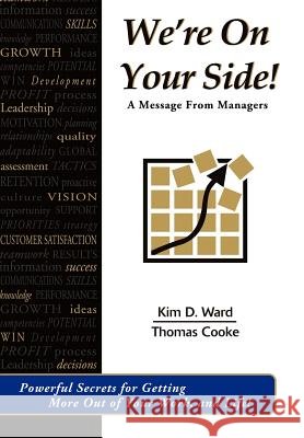 We're On Your Side!: A Message From Managers Ward, Kim D. 9780595677054 iUniverse - książka