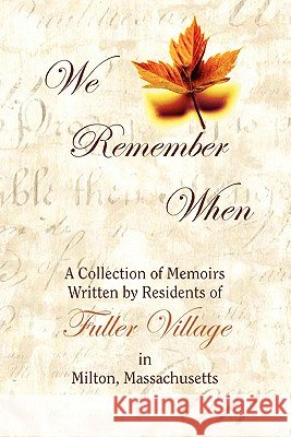 We Remember When Fuller Village Residents Assn 9780557944729 Lulu.com - książka