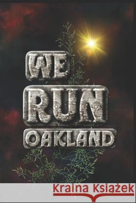 We Run Oakland: Half Marathon Training Diary Run This City Media 9781071037973 Independently Published - książka