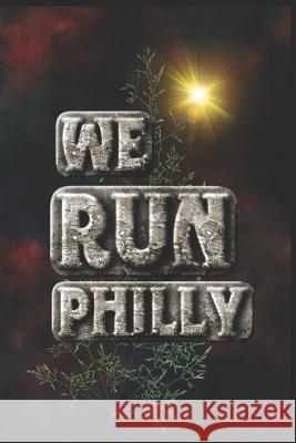 We Run Philly: Half Marathon Training Diary Run This City Media 9781071038963 Independently Published - książka