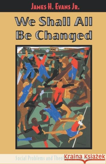 We Shall All Be Changed Evans, James 9780800630843 Augsburg Fortress Publishers - książka