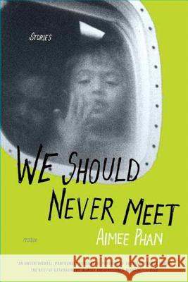 We Should Never Meet Aimee Phan 9780312322670 Picador USA - książka