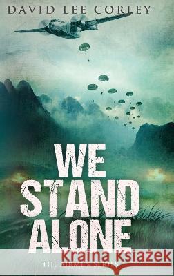 We Stand Alone David Lee Corley 9781732225060 White Mountain Commercial LLC - książka