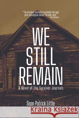 We Still Remain: A Novel of the Survivor Journals Sean Little 9781304635860 Lulu.com - książka