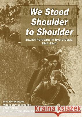 We Stood Shoulder to Shoulder Jack Kagan Inna Gerasimova Viacheslav Selemenev 9781845494612 Arima Publishing - książka