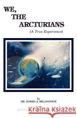 We The Arcturians: A True Experience Rice, Betty 9780962741708 Athena Publishing - książka