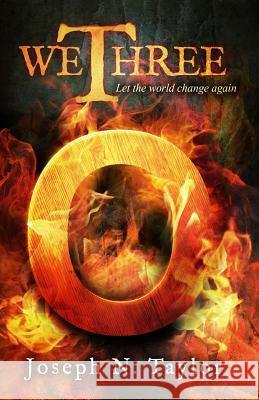 We Three O: Let the world change again McKellan, Jill 9781499136951 Createspace - książka