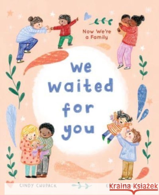 We Waited for You: Now We're a Family Cindy Chupack 9781492678960 Sourcebooks, Inc - książka