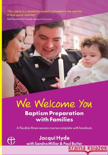 We Welcome You: Baptism Preparation with Families Hyde, Jacqui 9780715147221 Church House Pub - książka