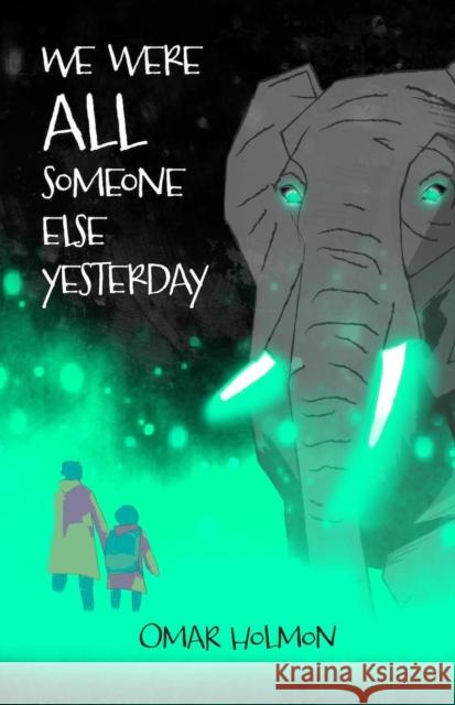 We Were All Someone Else Yesterday Omar Holmon 9781943735686 Button Poetry - książka