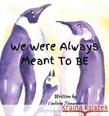 We Were Always Meant To Be Lindsey Spangler Ellen Louise  9798218006945 Lindsey Spangler - książka