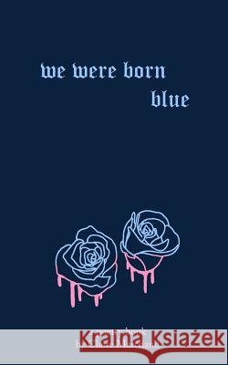 We Were Born Blue Claire Marchand 9781798449370 Independently Published - książka
